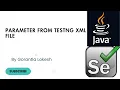 Selenium Java Tutorial 32 Pass Parameter from testng xml File in Selenium Java TestNG