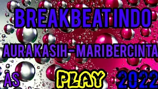 Download LAGU NYA SANTAI TAPI BIKIN GOYANG!! DJ BREAKBEAT INDO AURA KASIH MARI  BERCINTA REMIX 2022 MP3