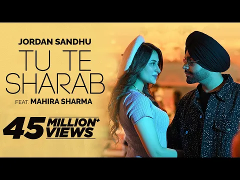 Download MP3 Jordan Sandhu | Tu Te Sharab - ft Mahira Sharma | Latest Punjabi Songs 2023 | New Punjabi Songs 2024