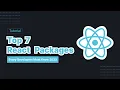 Top 7 React Packages Every Developers Must Know 2023