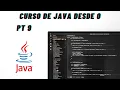 Curso de Java Desde Cero Parte 9
