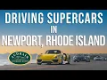 Driving SUPER CARS on the STREET in Newport Rhode Island