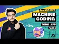 TODO App in Vanilla JS Part 2 Machine Coding Round Frontend Interview Questions Javascript