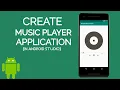 CREATE MUSIC PLAYER APP IN ANDROID STUDIO JAVA