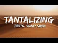 Download Lagu Tiësto \u0026 Soaky Siren - Tantalizing (Lyrics)