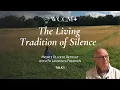 Lagu The Living Tradition of Silence with Laurence Freeman on WCCM+