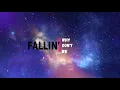 FALLIN' WHY DON'T WE