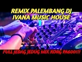Download Lagu REMIX PALEMBANG DJ IVANA MUSIC HOUSE JEDAG JEDUG MIX KORG PA600