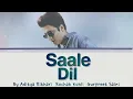 Saale Dil Aditya Rikhari┃Rochak kohli ┃Gurpreet Saini ┃(Lyrics) @adityarikhari @RochakKohliOfficial 