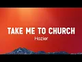 Download Lagu Hozier - Take Me To Church (Lyrics)