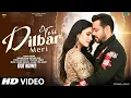 Lagu  New Song | Dilbar Meri | Salman Khan | Katrina Kaif | New Hindi Song | Romantic Song 2026 