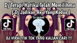 dj tetapi hatiku telah memilihmu dj jadikan aku yang kedua trend viral tiktok yang kalian cari