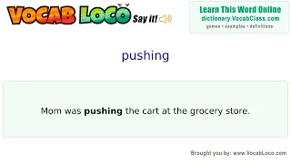 Pushing - English Pronunciation Definition Synonyms Antonyms Example Sentence