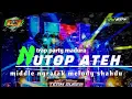 Download Lagu DJ NUTOP ATEH ‼️STYLE TRAP PARTY MADURA MIDDLE NGRATAK 🔥WARDA AMELIA