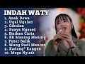 Lagu Viral ‼️ Lagu Terbaru INDAH WATY FULL ALBUM 2025 || Anak Dewa - buaya ngosed - cibulan indah Wati