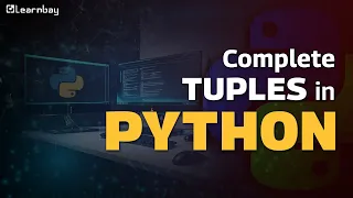 Tuples in Python Python Tutorial for Beginners Python Full Course Learnbay