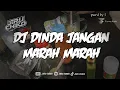 Download Lagu DINDA JANGAN MARAH MARAH ( BOOTLEG ) X MELODI ASHOY REMIX TERBARU 2024