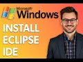 How To Install Eclipse Ide 2024-06 On Windows 11 Step by Step Guide