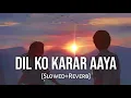 Download Lagu Dil Ko Karar Aaya - [Slowed+Reverb] Yasser Desai | Lofi - Text4Music | Textaudio Lyrics | IndianLofi