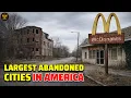 Lagu 15 Largest Abandoned Cities in the America|  It’s Worse Than You Think!