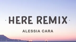 Alessia Cara Here Remix By Lucian Lyrics 