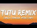 Camilo, Shakira, Pedro Capo - Tutu Remix (Letra/Lyrics)