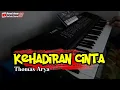 Download Lagu 🔴 KEHADIRAN CINTA || Thomas Arya - Cover ORG 2021/2022 - Techno T5000