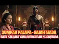 Lagu SUMPAH PALAPA GAJAH MADA - SATU KALIMAT YANG AKAN MENGUBAH TAKDIR BUMI NUSANTARA