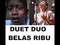 Download Lagu Lagu Duet duo belas ribu - Viral budak ilang duit