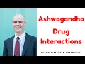 Ashwagandha Drug Interactions What s Real vs What You ve Heard