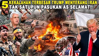 5 KEKALAHAN TERBESAR TRUMP KEMBALI SERANG IRAN!! RIBUAN PASUKAN AS TUMBANG!?