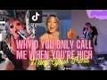 Download Lagu WHY'D YOU ONLY CALL ME WHEN YOU'RE HIGH - MILEY CYRUS TIKTOK TREND (FLASH WARNING)