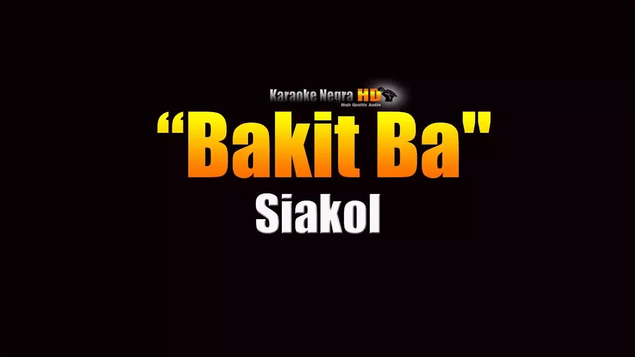 Siakol - Bakit Ba (KARAOKE)