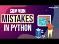 Common Mistakes In Python Python Programming Python for Beginners Great Learning