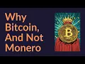 Waarom u Bitcoin zou moeten bezitten en geen Monero