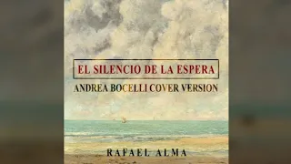 El silencio de la espera (Andrea Bocelli cover version)