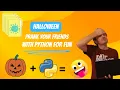 Python - Halloween Prank