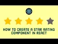 How to Create a Star Rating Component in React