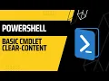 PowerShell Basic cmdlet Clear Content