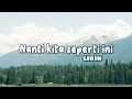 Lagu -Batas senja || Nanti kita seperti ini (lirik)  || -Ini gambaran kita suatu hari nanti