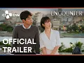 Encounter Trailer CJ ENM