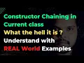 Constructor Chaining in Current Class Constructor Chaining Internal Working