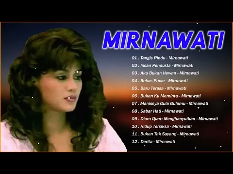 Download MP3 Mirnawati Full Album | Lagu Lawas Enak Didengar - Mirnawati Dewi Dangdut Memories Full Album