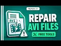 How to Repair Corrupted AVI Files With Free Tools 2026 File Repair Guide