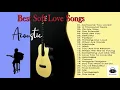 Lagu Best Soft Love Songs Cover   Acoustic