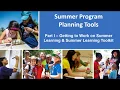 Summer Program Planning Tools Part 1--Getting to Work on Summer Learning Summer Learning Toolkit