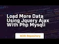 Load more data using jquery ajax with php mysqli