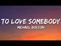 Download Lagu Michael Bolton - To Love Somebody (Lyrics)