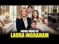 Laura Ingraham s Hidden Life Inside Her Washington Home Kids Cars Net Worth 2026