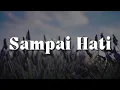 Sampai Hati (Lirik)  - Spring,  Mega,  Exists